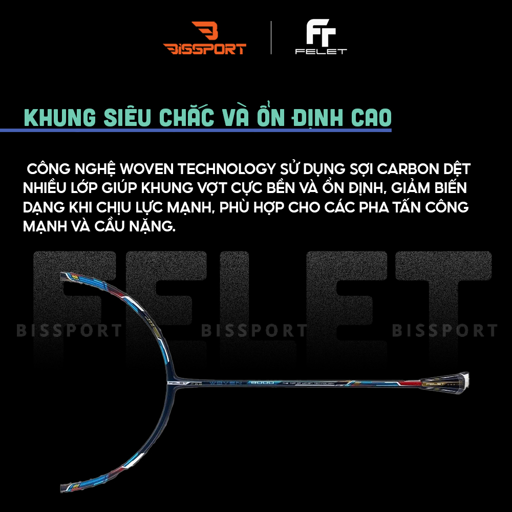 Vợt Cầu Lông Felet Woven 8000 Chính Hãng - Đầm Tay - Ổn Định Cao - Kiểm Soát Tốt - Công Thủ Toàn Diện